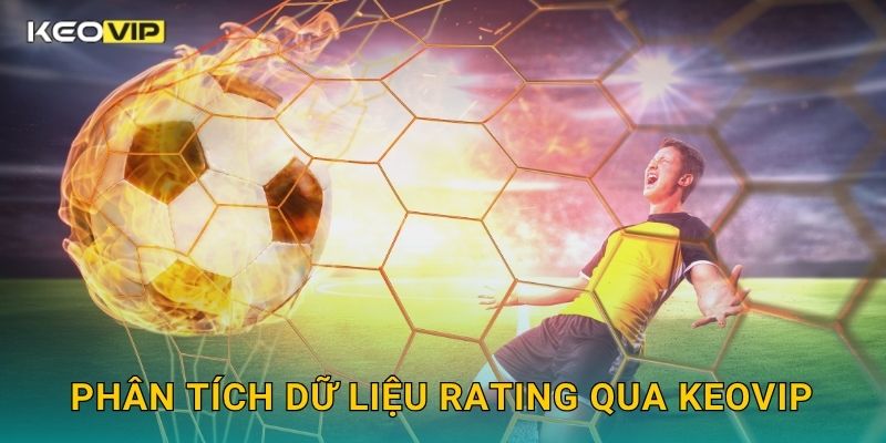 Phân tích dữ liệu rating qua Keovip