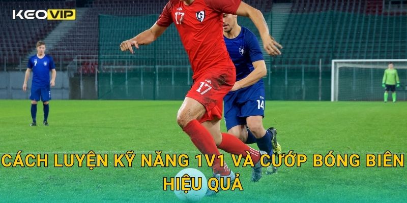 Hậu Vệ Biên (Fullback) Là Gì Keovip – Tuyến Phòng Ngự Ngoài Cùng Ổn Định Nhất 2 Cách luyện kỹ năng 1v1 và cướp bóng biên hiệu quả