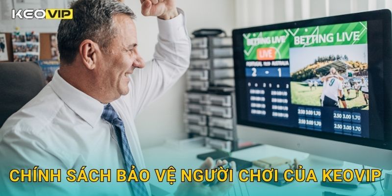 Chính sách bảo vệ người chơi của Keovip